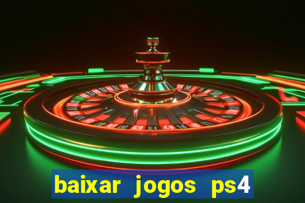 baixar jogos ps4 pkg pt-br